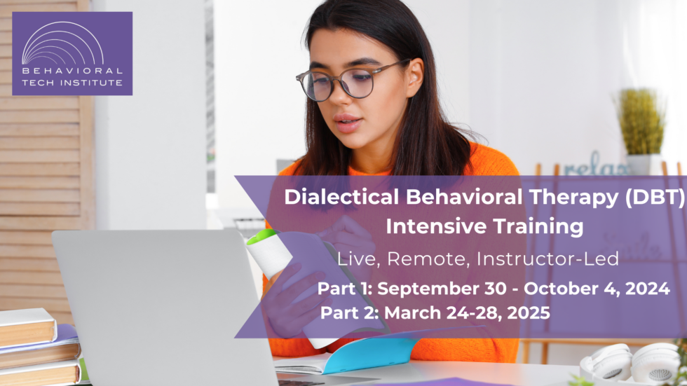 Dialectical Behavior Therapy Intensive Training Behavioral Tech Institute