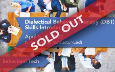 Dialectical Behavior Therapy Skills: Introduction (Sold Out!)