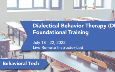 Dialectical Behavior Therapy Foundational Training