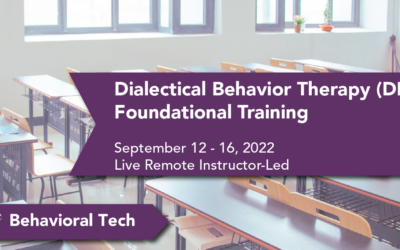 Dialectical Behavior Therapy Foundational Training