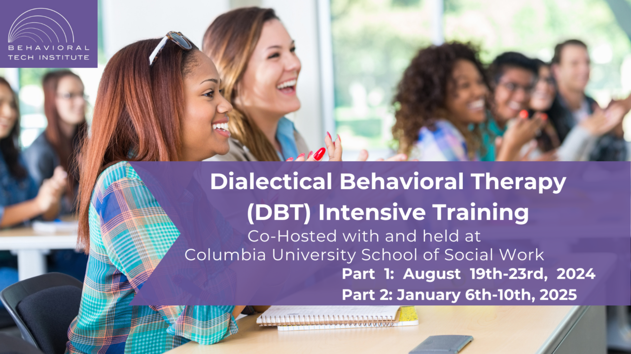 Dialectical Behavior Therapy Intensive Training - Behavioral Tech Institute