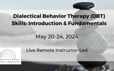 Dialectical Behavior Therapy Skills Training: Introduction & Fundamentals
