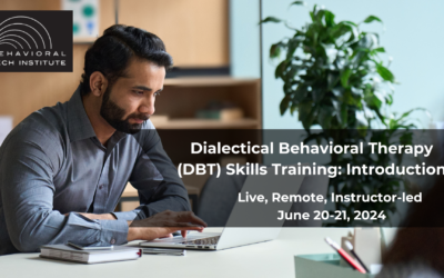 Dialectical Behavior Therapy Skills Training: Introduction