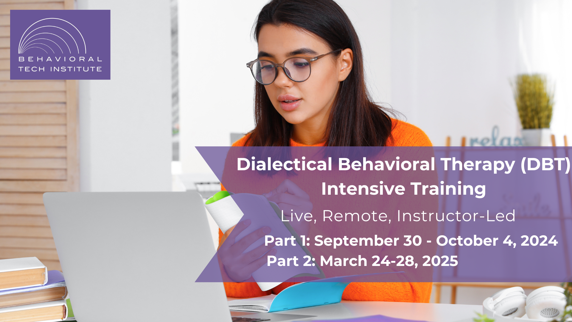 DBT Intensive Training - Two Part, Live, Remote, Instructor Led