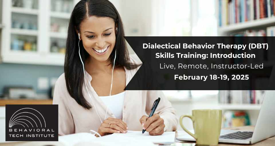 Dialectical Behavior Therapy Skills Training: Introduction