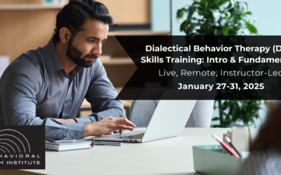 Dialectical Behavior Therapy Skills Training: Introduction & Fundamentals