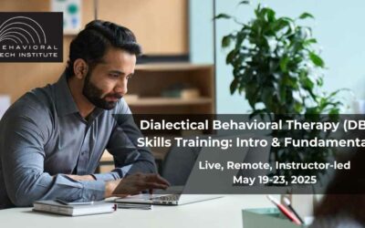 Dialectical Behavior Therapy Skills Training: Introduction & Fundamentals