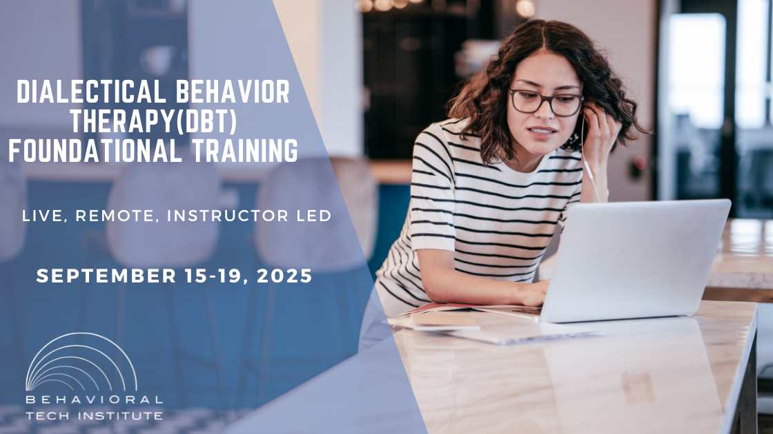 Behavioral Tech Institute - The World's Foremost Linehan-trained DBT Professionals