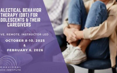 Dialectical Behavior Therapy for Adolescents & Their Caregivers