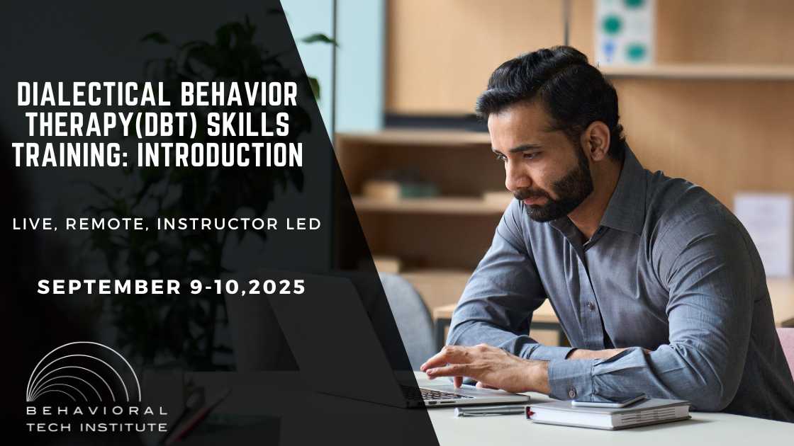 Behavioral Tech Institute - The World's Foremost Linehan-trained DBT Professionals