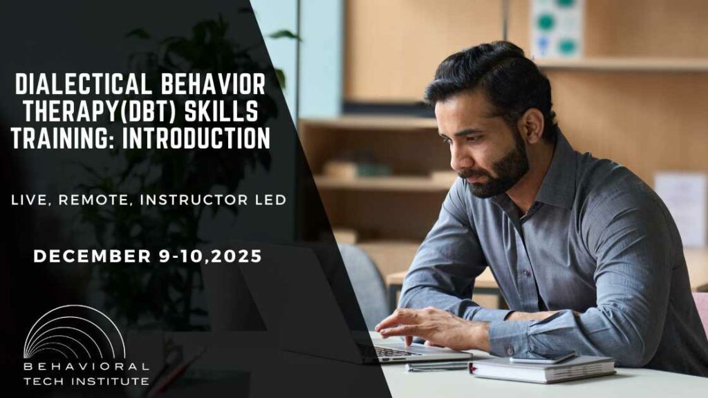 Behavioral Tech Institute - The World's Foremost Linehan-trained DBT Professionals