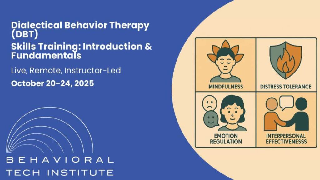 Dialectical Behavior Therapy Skills Training: Introduction & Fundamentals