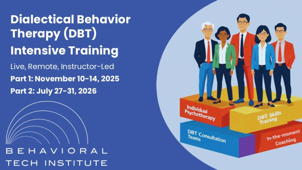 Behavioral Tech Institute - The World's Foremost Linehan-trained DBT Professionals