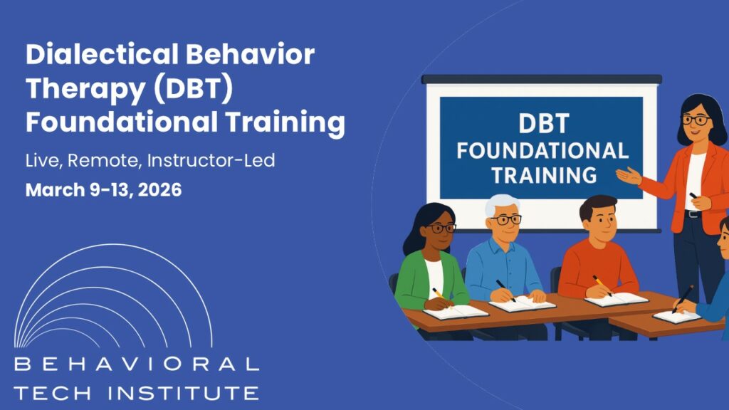 Dialectical Behavior Therapy Foundational Training